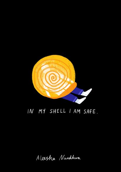 In my shell I am safe
